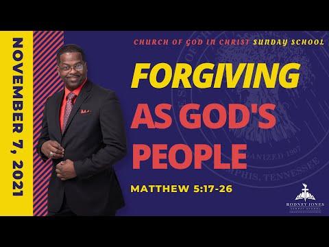 Forgiving as God's People, Matthew 5:17-26, November 7, 2021, Sunday school lesson (COGIC)