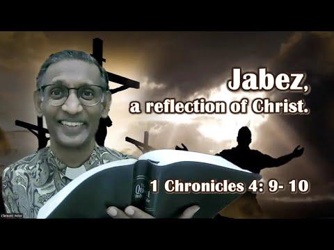 Jabez, a reflection of Christ. - 1 Chronicles 4: 9- 10