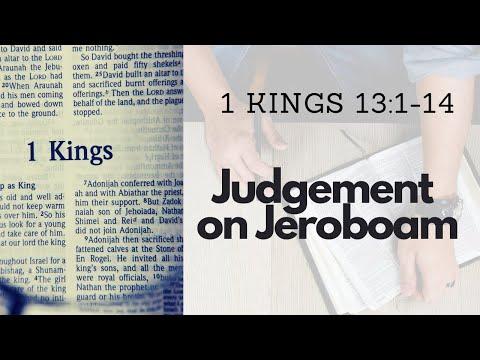 1 KINGS 13:1-14 JUDGEMENT ON JEROBOAM (S22 E23)