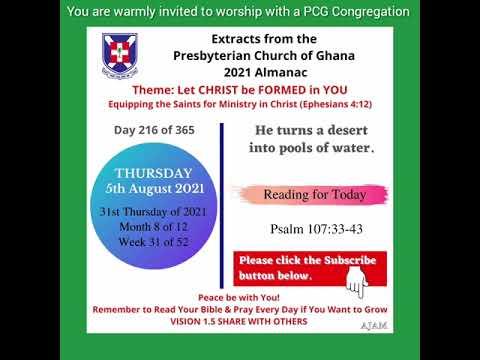 Presbyterian Church of Ghana PCG Almanac Bible Reading 05.08.2021 Psalm 107:33-43 Akua Mayve