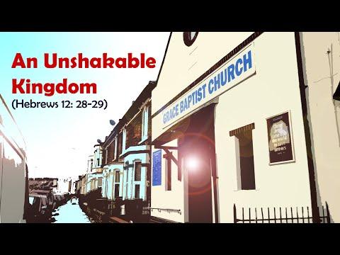 An Unshakable Kingdom (Hebrews 12: 28-29) (FHD)