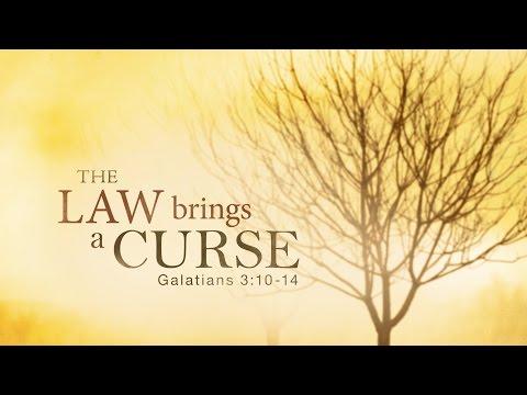 The Law Brings a Curse (Galatians 3:10-14)