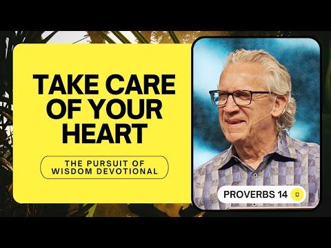 How Your Internal World is Affecting Your Physical Health - Bill Johnson Devotional,  Proverbs 14