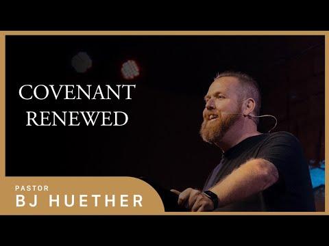 Covenant Renewed || Deuteronomy 29:1-29, 30:1- 20 || Pastor BJ Huether
