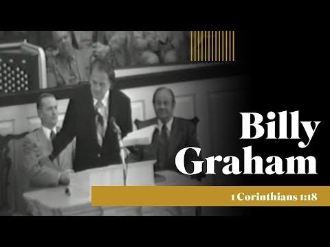 Billy Graham - 1 Corinthians 1:18