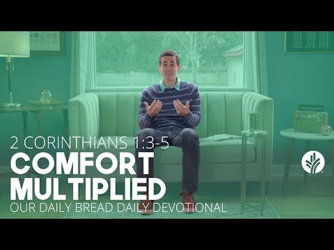 Comfort Multiplied | 2 Corinthians 1:3–5 | Our Daily Bread Video Devotional