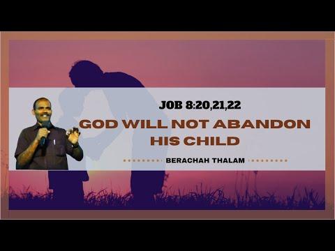 Job 8:20,21.22 | God Will Not Abandon His Child  | Ps. Berachah Thalam