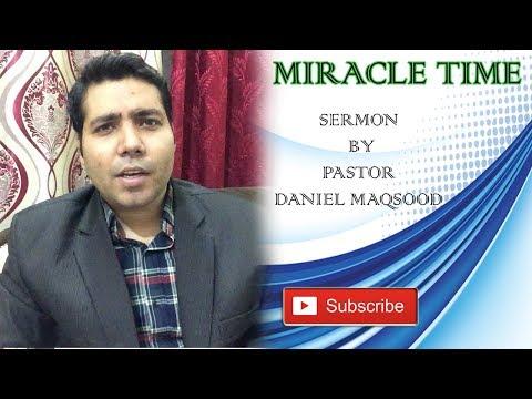 Psalm 127:1 || Miracle Time || Sermon by Pastor Daniel Maqsood