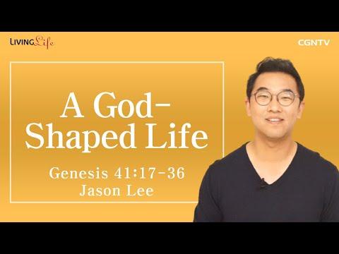 [Living Life] 10.29 A God-Shaped Life (Genesis 41:17-36) - Daily Devotional Bible Study