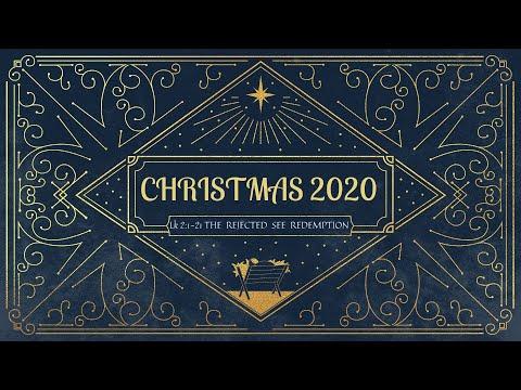 Luke 2: 1-21 - The Rejected See Redemption,  Advent 2, 6th December 2020