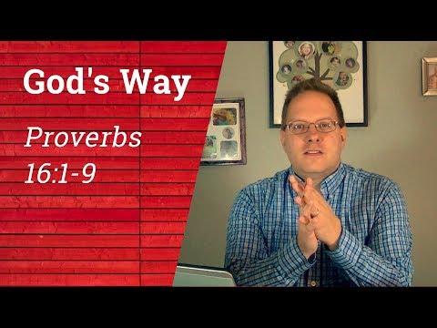 A Look at Two Ways to Live Life: Our Way or God's Way | Proverbs 16:1-9