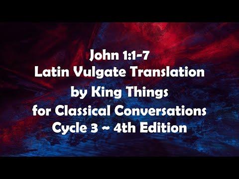 John 1:1-7 Latin Vulgate Translation by King Things CC 4th Ed (Old)