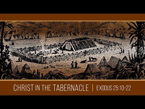 Christ In The Tabernacle // Exodus 25:10-22