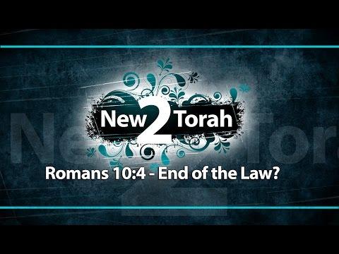 Romans 10:4 End of the Law?