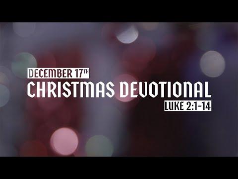 Christmas Devotional: Day 17 - Luke 2:1-14