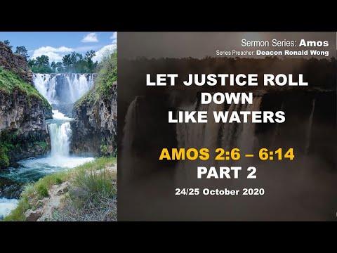 Let Justice Roll Down Like Waters - (Amos 2:6-6:14)