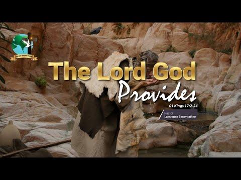 The Lord God Provides | 1 Kings 17:2-24 | Pastor Lucky Seneviratne