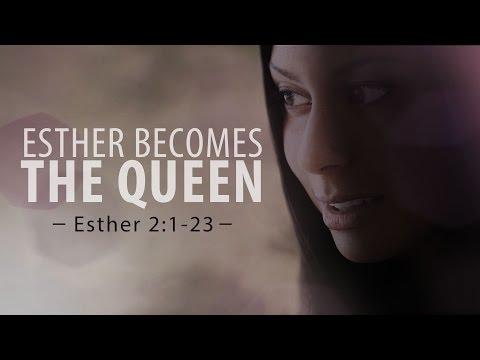 Esther Becomes the Queen (Esther 2:1-23)
