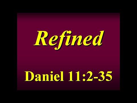 FBCAJ - Sermon: 5/2/21 - Daniel 11:2-35 - Refined