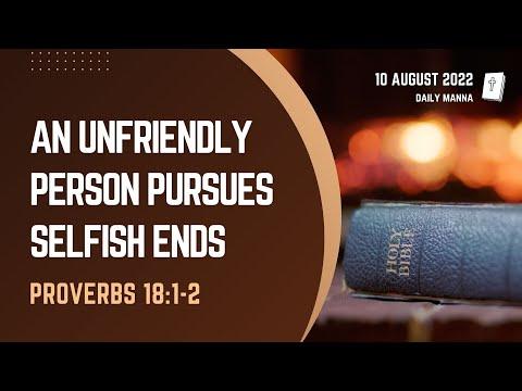 Proverbs 18:1-2 | An Unfriendly Person Pursues Selfish Ends | Daily Manna