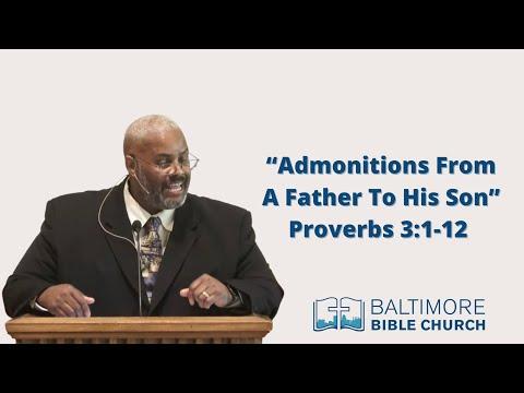 Admonitions From A Father To His Son Proverbs 3:1-12 #baltimorebiblechurch