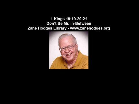 1 Kings 19:19-20:21 - Don't Be Mr. In-Between - Zane C. Hodges