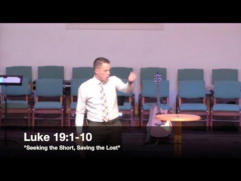 "Seeking the Short, Saving the Lost" - Luke 19:1-10 (10.18.15) - Pastor Jordan Rogers