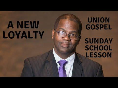 A New loyalty, I Thessalonians 1:1-10, Sunday school Lesson, March 3, 2019 (Union Gospel)