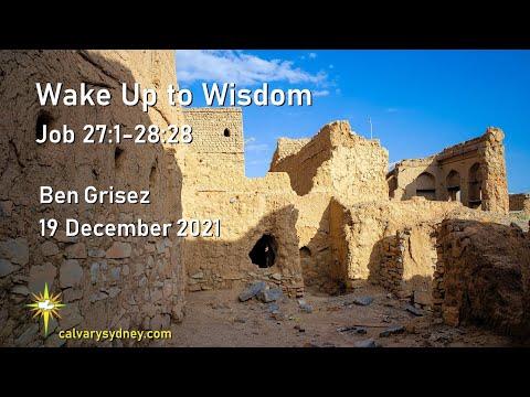 Wake Up to Wisdom | Job 27:1-28:28 | Calvary Chapel Sydney