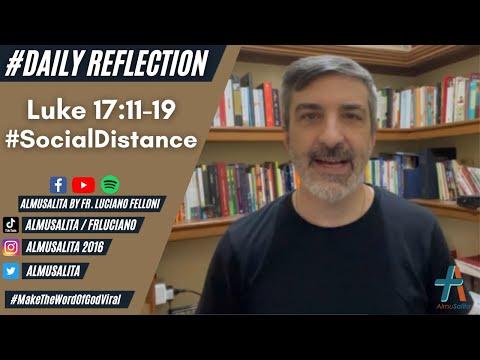 Daily Reflection | Luke 17:11-19 | #SocialDistance | November 10, 2021