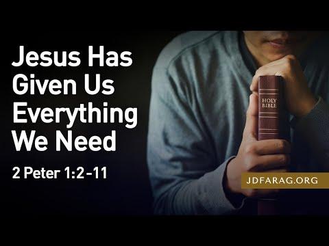 Jesus Has Given Us Everything We Need, 2 Peter 1:2-11 – December 11th, 2022