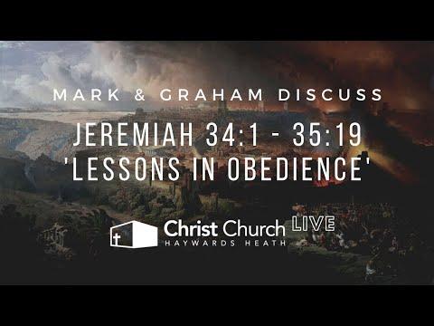 Discussion on Jeremiah 34:1 - 35:19 | 'Lessons in obedience' with Mark & Graham