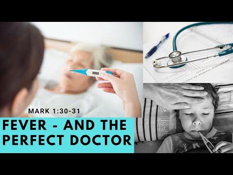 Fever - and the perfect doctor / Mark 1:30-31
