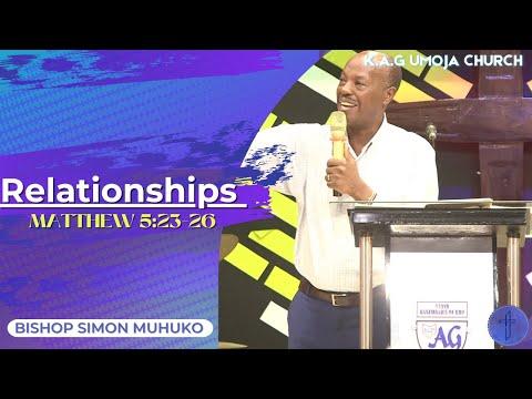 Relationships (Matthew 5:23-26 ). Bishop Simon Muhuko, Sunday Service 22/05/2022