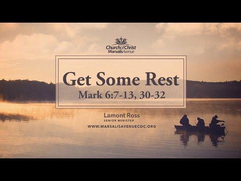 Get Some Rest - Mark 6:7-13, 30-32