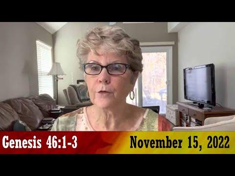 Daily Devotionals for November 15, 2022 - Genesis 46:1-3 by Bonnie Jones