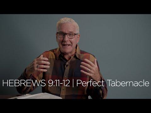 Hebrews 9:11-12 | Perfect Tabernacle