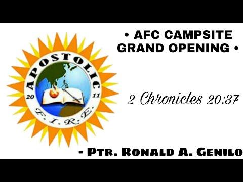 "AFC CAMPSITE GRAND OPENING" • 2 Chronicles 20:37 || Speaker: Ptr. Ronald A. Genilo