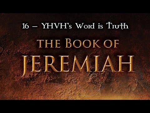 16 — Jeremiah 7:16-34 (+ Chapter 19)... YHVH's Word is Truth
