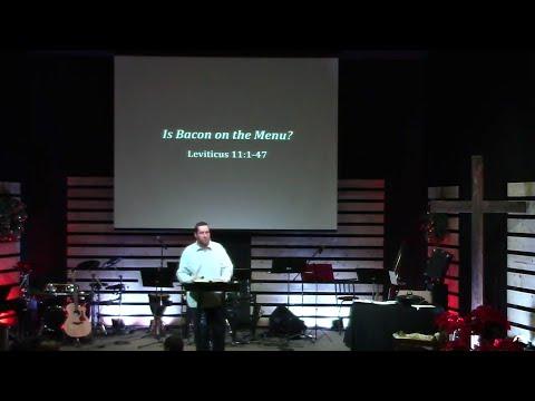 Is Bacon on the Menu? - Leviticus 11:1-47 - Pastor Jeremy Pickens
