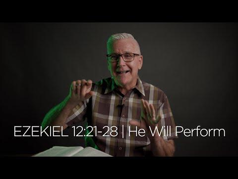 Ezekiel 12:21-28 | He Will Perform