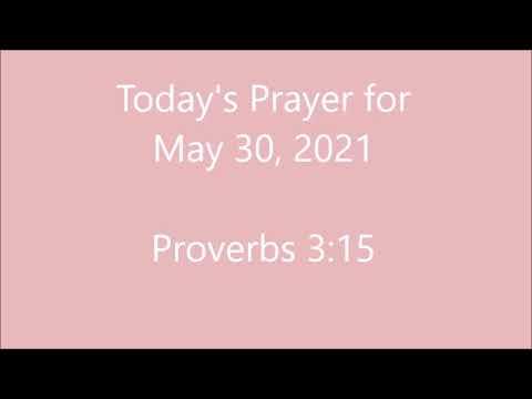 Today's Prayer for May 30, 2021 Proverbs 3:15