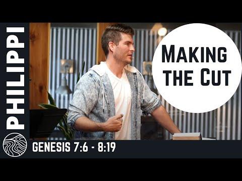 Genesis 7:6- 8:19 | Making the Cut