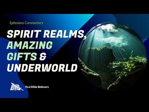 Spirit Realms, Amazing Gifts &amp; Underworld (Ephesians 4:3-10) | Dr. Gene Kim