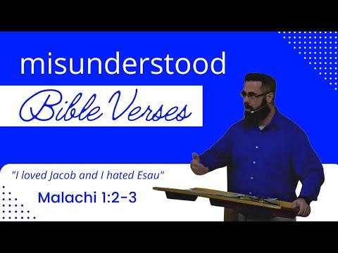 Misunderstood Verses in the Bible: "Jacob I have loved, Esau I hated" (Malachi 1:2-3)