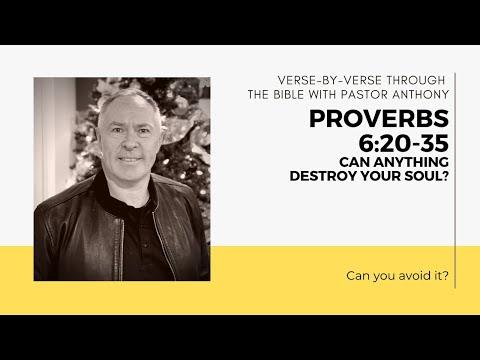 Proverbs 6:20-35 Verse by verse 'What can destroy your soul?'