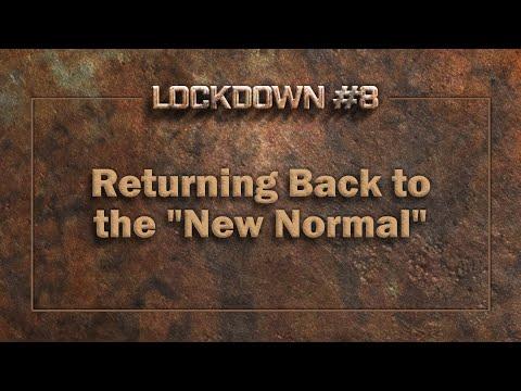Lockdown #8: Returning Back to the "New Normal" | Micah 6:6-8