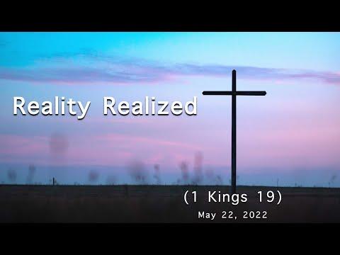 1 Kings 19:11-13 | Reality Realized | Daniel Noh | May 22, 2022