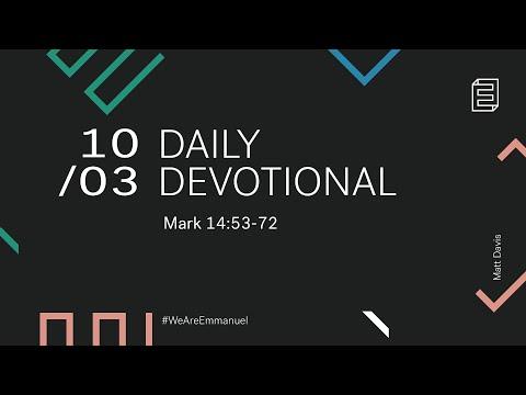 Daily Devotion with Matt Davis  // Mark 14:53-72