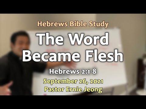 The Word Became Flesh ~ Hebrews 2:1-8 ~ Bible Study